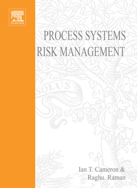 Process Systems Risk Management : Volume 6, Hardback Book