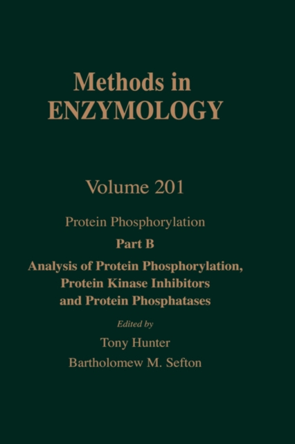 Protein Phosphorylation, Part B : Analysis of Protein Phosphorylation, Protein Kinase Inhibitors, and Protein Phosphatases Volume 201, Hardback Book