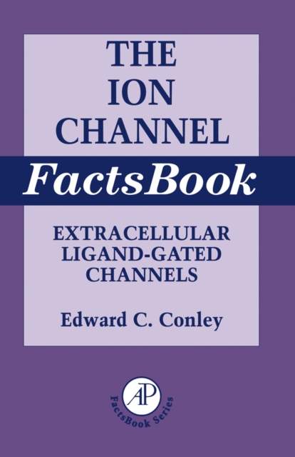 Ion Channel Factsbook : Extracellular Ligand-Gated Channels Volume 1, Paperback / softback Book