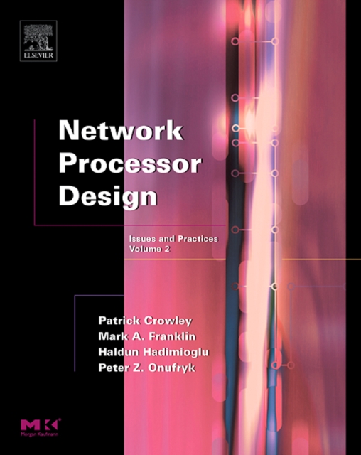 Network Processor Design : Issues and Practices Volume 2, Paperback / softback Book