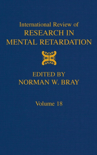 International Review of Research in Mental Retardation : Volume 18, Hardback Book
