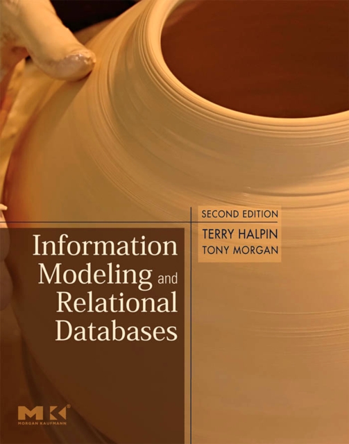 Information Modeling and Relational Databases, Hardback Book