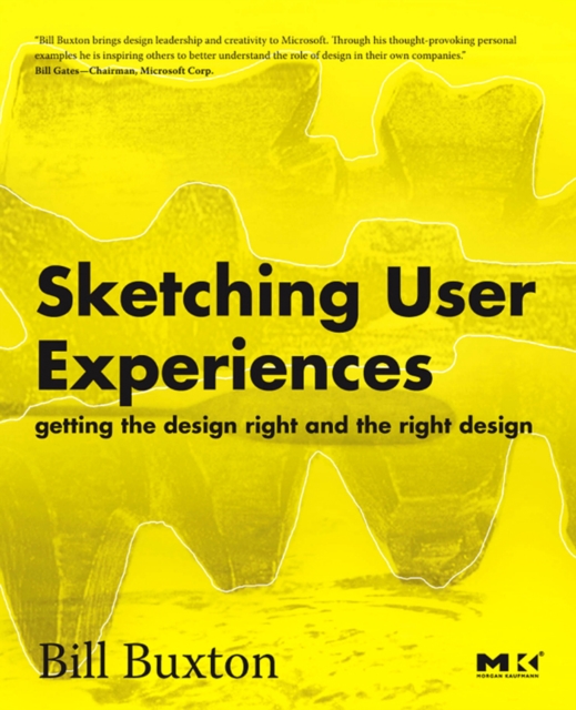 Sketching User Experiences: Getting the Design Right and the Right Design, Paperback / softback Book