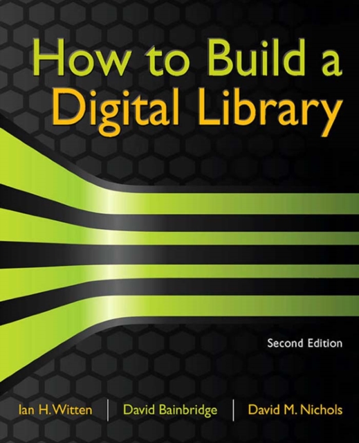 How to Build a Digital Library, Paperback / softback Book