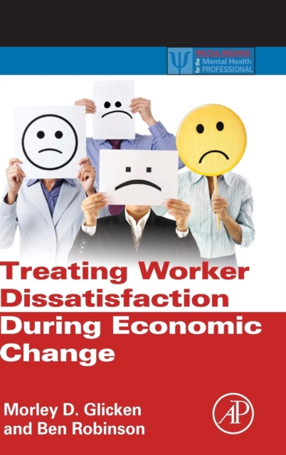 Treating Worker Dissatisfaction During Economic Change, Hardback Book