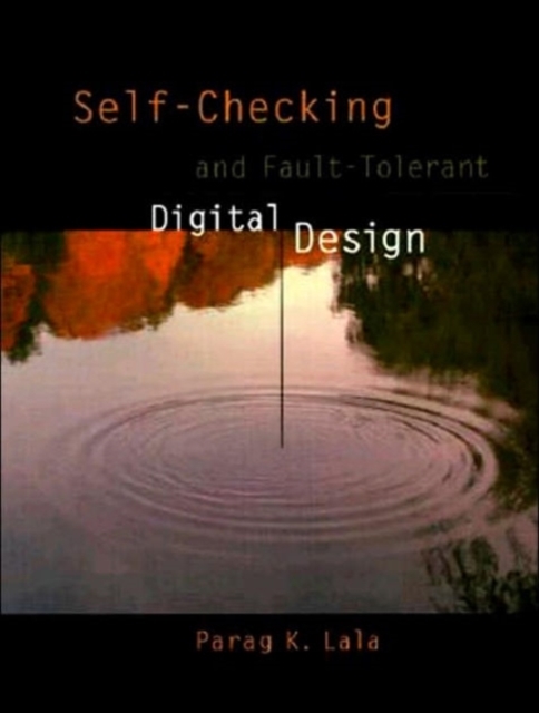 Self-Checking and Fault-Tolerant Digital Design, Hardback Book