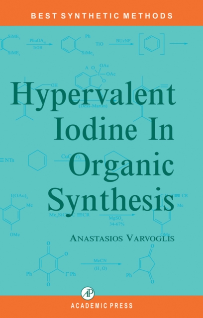 Hypervalent Iodine in Organic Synthesis, Hardback Book