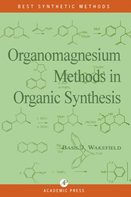 Organomagnesium Methods in Organic Chemistry, Hardback Book