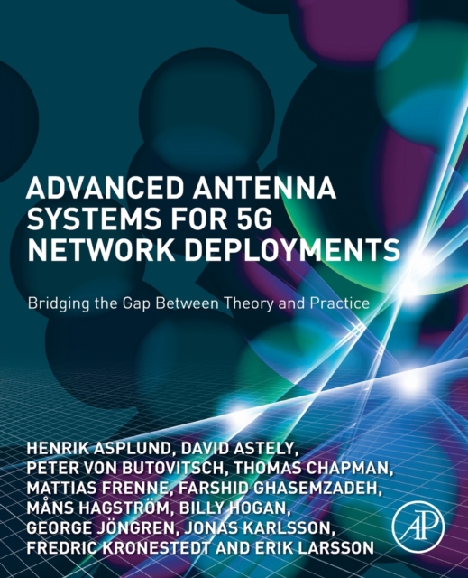 Advanced Antenna Systems for 5G Network Deployments : Bridging the Gap Between Theory and Practice, Paperback / softback Book