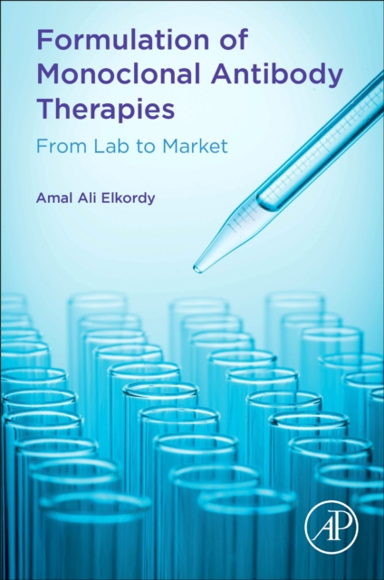 Formulation of Monoclonal Antibody Therapies : From Lab to Market, Paperback / softback Book