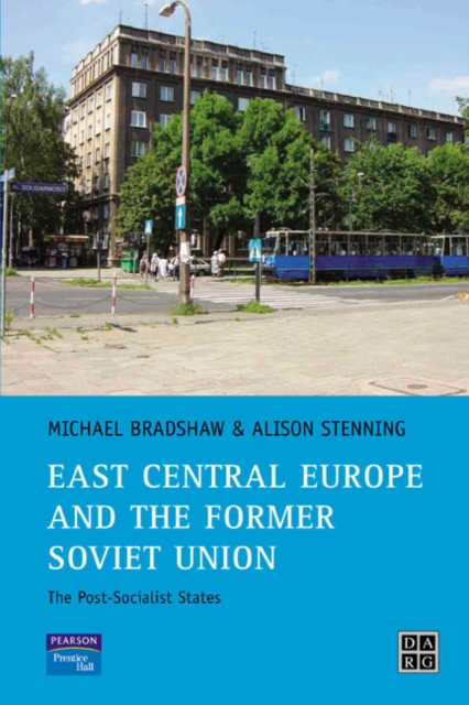 East Central Europe and the former Soviet Union : The Post-Socialist States, Paperback / softback Book