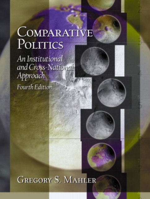 Comparative Politics : An Institutional and Cross-national Approach, Paperback Book