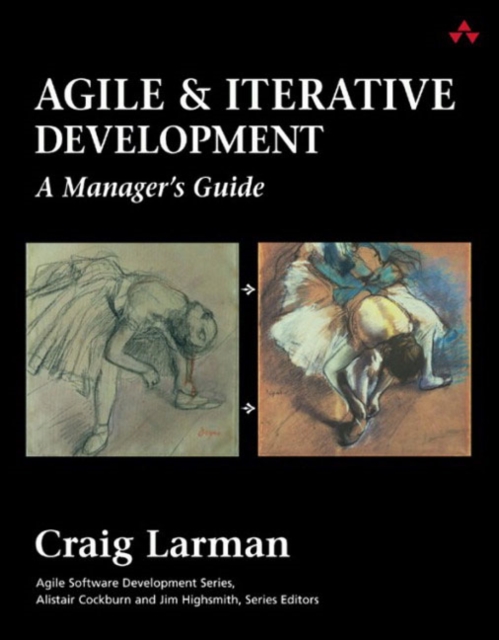 Agile and Iterative Development : A Manager's Guide, Paperback / softback Book