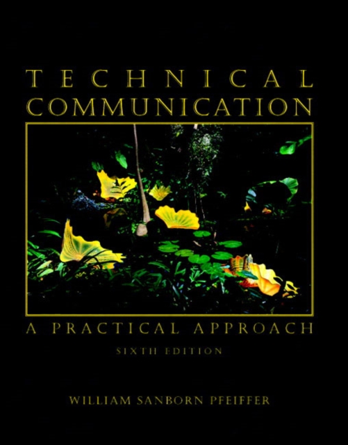 Technical Communication : A Practical Approach, Paperback Book