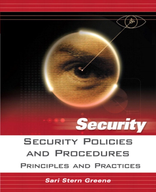 Security Policies and Procedures : Principles and Practices, Paperback Book