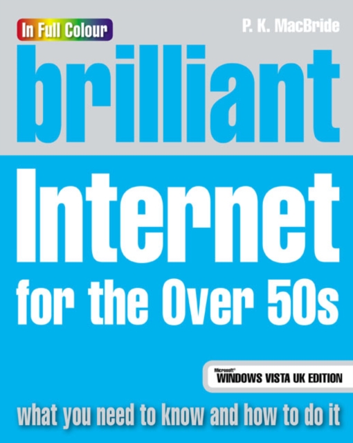 Brilliant Internet for the Over 50s : Microsoft Vista Edition, Paperback Book