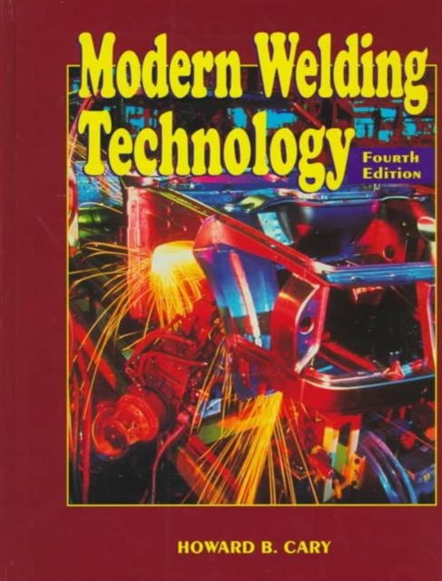 Modern Welding Technology, Hardback Book