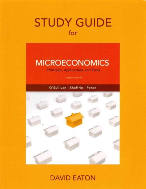 Study Guide for Microeconomics : Principles, Applications and Tools, Paperback Book