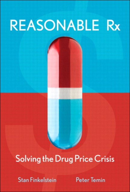 Reasonable Rx : Solving the Drug Price Crisis, EPUB eBook