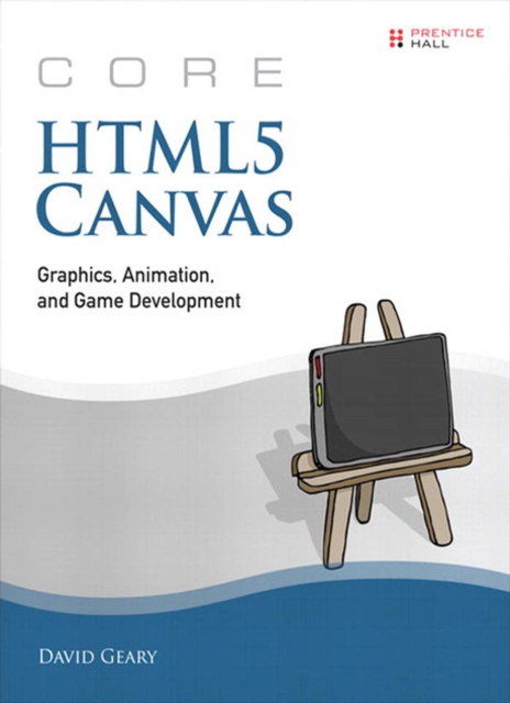 Core HTML5 Canvas : Graphics, Animation, and Game Development, PDF eBook