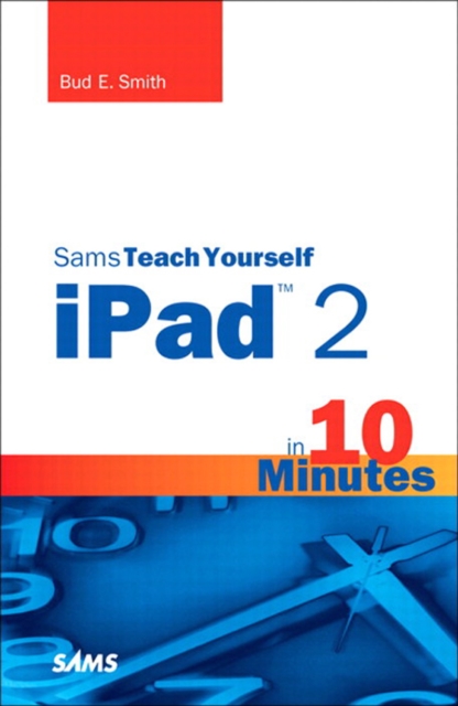 Sams Teach Yourself iPad 2 in 10 Minutes, PDF eBook