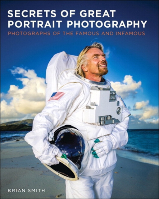 Secrets of Great Portrait Photography : Photographs of the Famous and Infamous, EPUB eBook