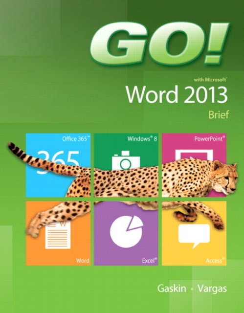 GO! with Microsoft Word 2013 Brief, Spiral bound Book