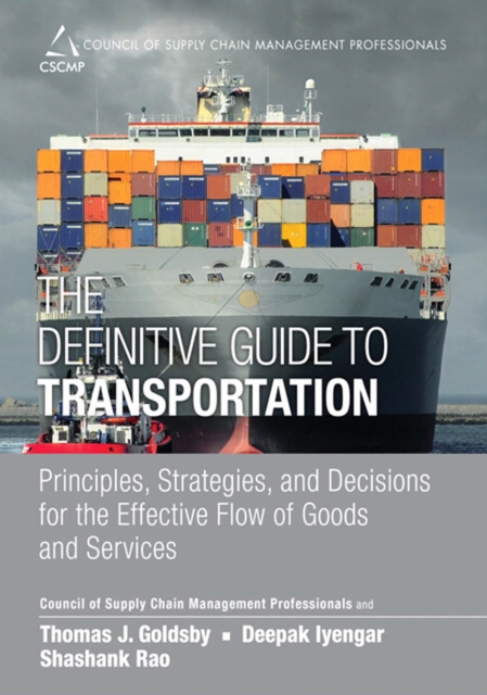 Definitive Guide to Transportation, The : Principles, Strategies, and Decisions for the Effective Flow of Goods and Services, EPUB eBook