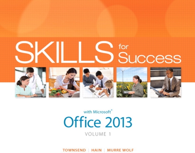 Skills for Success with Office 2013 Volume 1, Spiral bound Book