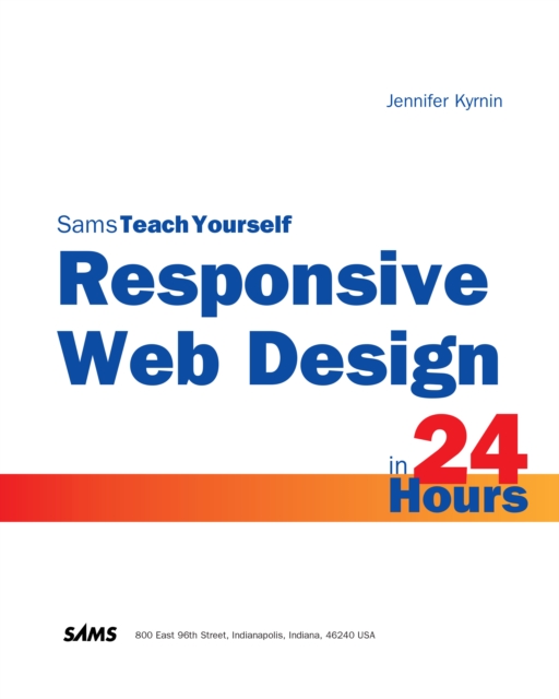 Responsive Web Design in 24 Hours, Sams Teach Yourself, EPUB eBook Responsive Web Design in 24 Hours, Sams Teach Yourself, EPUB eBook