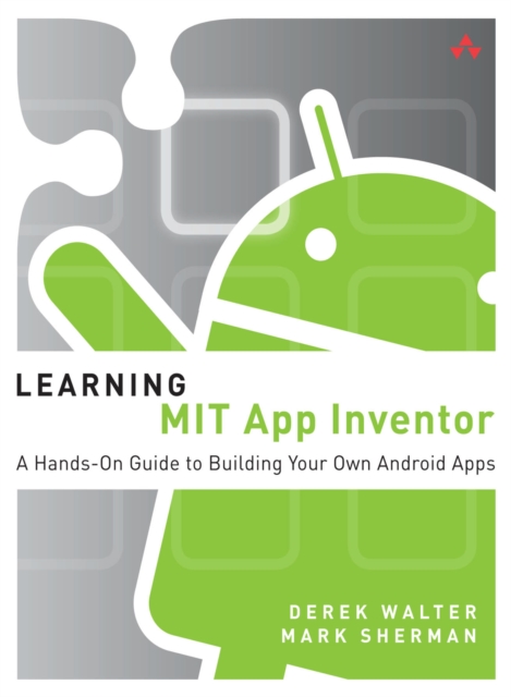 Learning MIT App Inventor : A Hands-On Guide to Building Your Own Android Apps, EPUB eBook