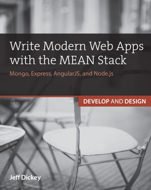 Write Modern Web Apps with the MEAN Stack : Mongo, Express, AngularJS, and Node.js, EPUB eBook