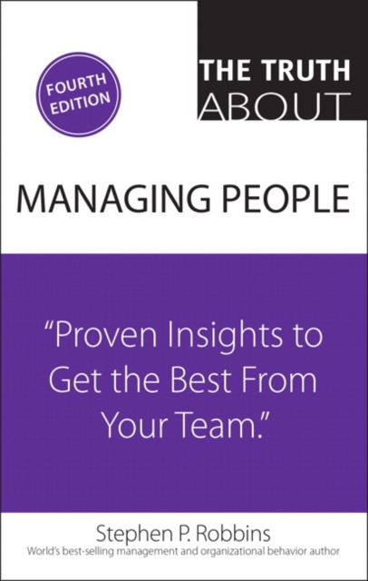 Truth About Managing People, The : Proven Insights to Get the Best from Your Team, Paperback / softback Book