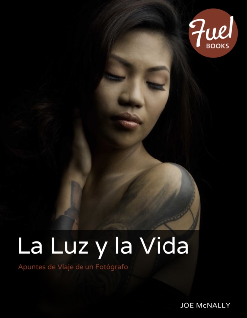 La Luz y la Vida : Apuntes de Viaje de un Fotografo, EPUB eBook