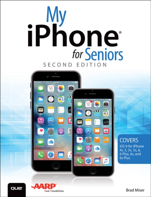 My iPhone for Seniors (Covers iOS 9 for iPhone 6s/6s Plus, 6/6 Plus, 5s/5C/5, and 4s), PDF eBook