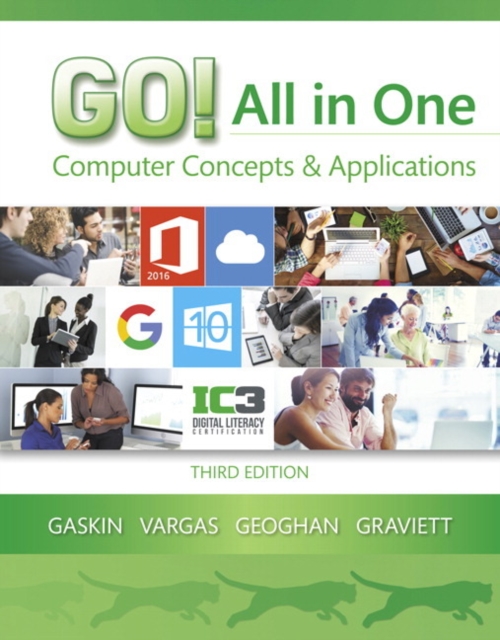 GO! All in One : Computer Concepts and Applications, Spiral bound Book