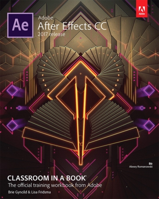 Adobe After Effects CC Classroom in a Book (2017 release), Paperback / softback Book