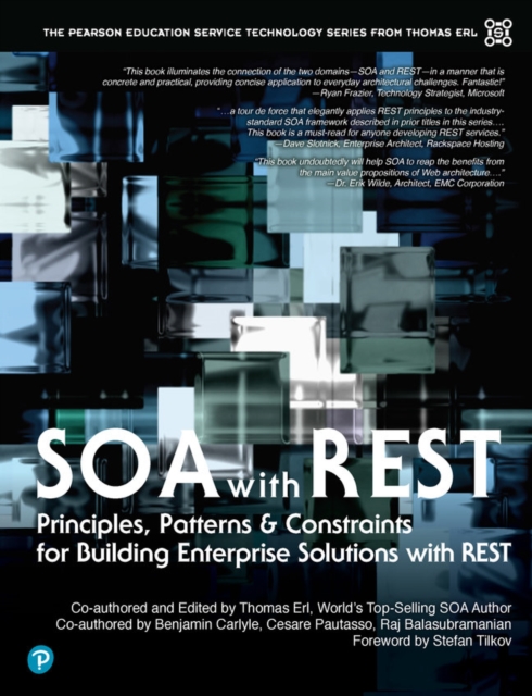 SOA with REST : Principles, Patterns & Constraints for Building Enterprise Solutions with REST, Paperback / softback Book