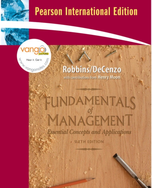 Fundamentals of Management : Essential Concepts and Applications, Paperback Book