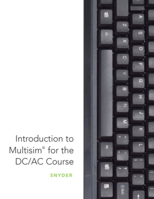 Introduction to MultiSim for the DC/AC Course, Paperback Book