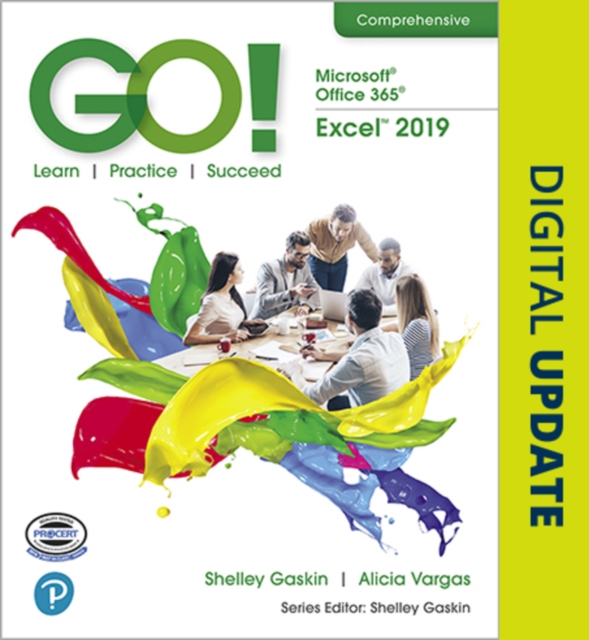GO! with Microsoft Office 365, Excel 2019 Comprehensive, Paperback / softback Book