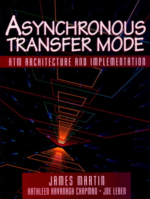 Asynchronous Transfer Mode : ATM Architecture and Implementation, Paperback / softback Book