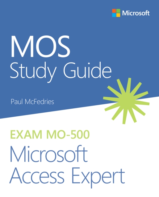 MOS Study Guide for Microsoft Access Expert Exam MO-500, PDF eBook