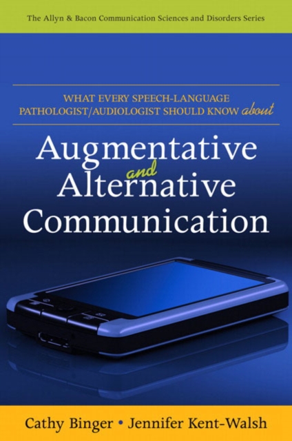 What Every Speech-Language Pathologist/Audiologist Should Know about Alternative and Augmentative Communication, Paperback / softback Book