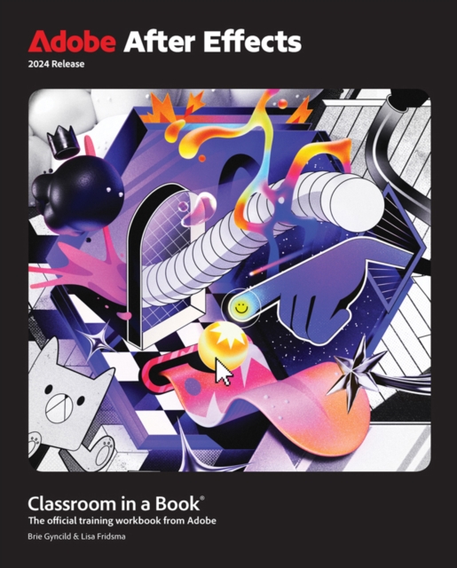 Adobe After Effects Classroom in a Book 2024 Release, EPUB eBook
