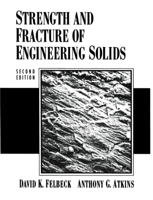 Strength and Fracture of Engineering Solids, Paperback Book