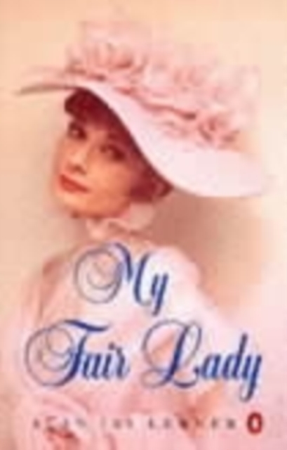 My Fair Lady, Paperback / softback Book