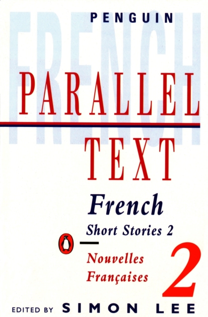 Parallel Text: French Short Stories : Nouvelles Francaises, Paperback / softback Book