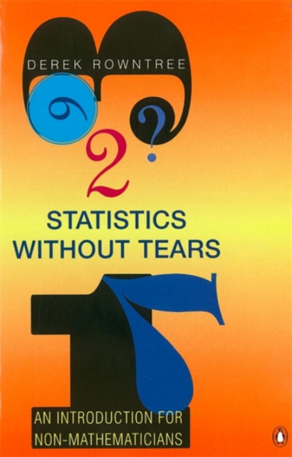 Statistics without Tears : An Introduction for Non-Mathematicians, Paperback Book