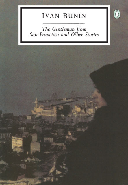 The Gentleman from San Francisco : And Other Stories, Paperback / softback Book